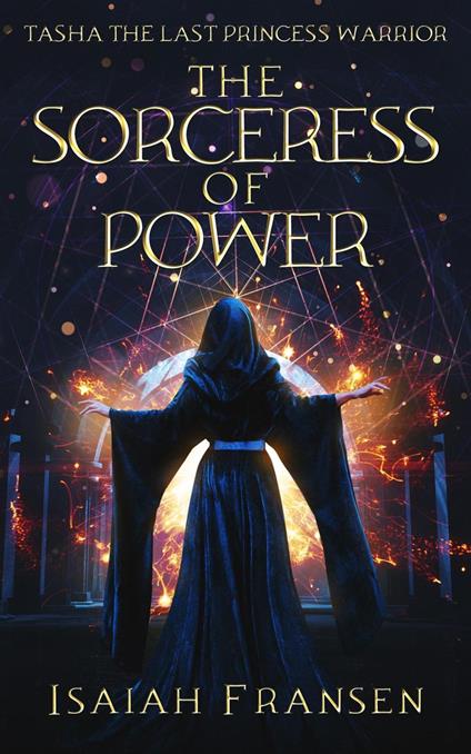 Tasha The Last Princess Warrior The Sorceress Of Power - Isaiah Fransen - ebook