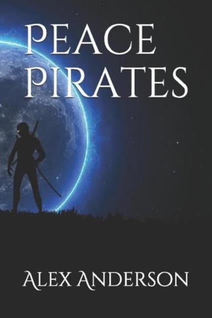 Peace Pirates - Alex Anderson - ebook