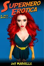 Superhero Erotica 4-Pack : Books 1 - 4 (Breeding Erotica Anal Sex Erotica BBW BDSM Erotica)