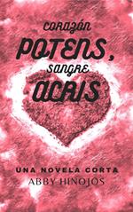 Corazón Potens, Sangre Acris