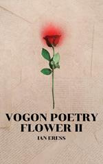 Vogon Poetry Flower II