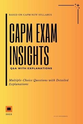 CAPM Exam Insights: Q&A with Explanations - Sujan - cover