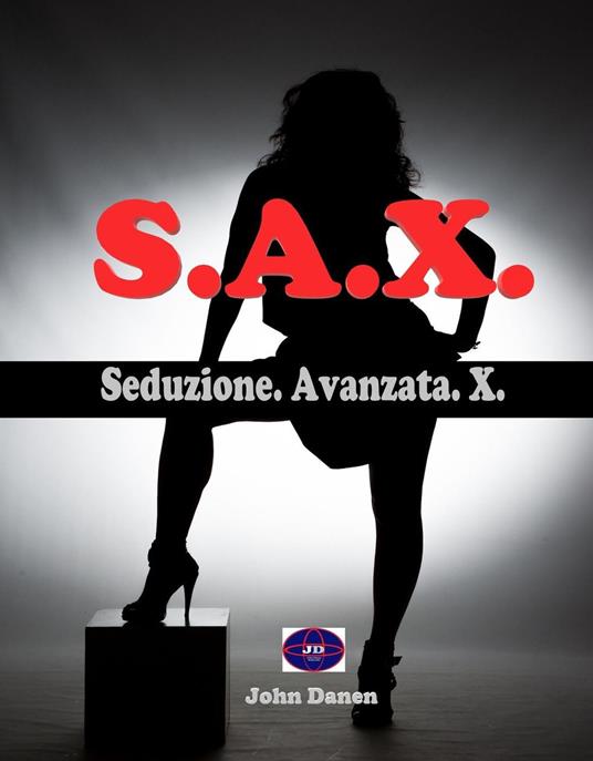 Seduzione. Avanzata. X. - John Danen - ebook