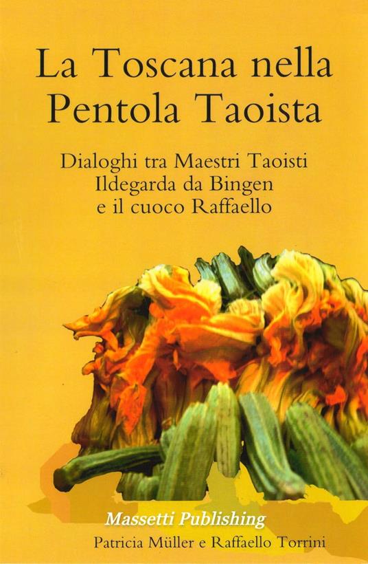 La Toscana nella PentolaTaoista - Patricia Müller - ebook