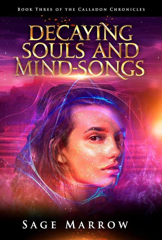 Decaying Souls and Mind-Songs - Sage Marrow - ebook