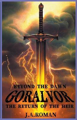 Goralvor, "Beyond the Dawn" - J A Roman,R M Merida - cover