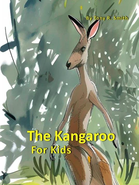 The Kangaroo for Kids - Tony R. Smith - ebook