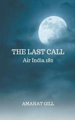 The Last Call: Air India 182