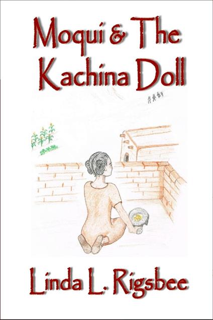 Moqui & The Kachina Doll - Linda L Rigsbee - ebook