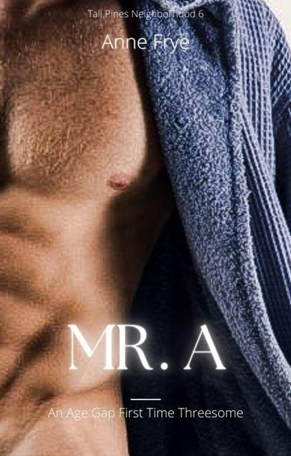 Mr. A: An Age Gap First Time Threesome