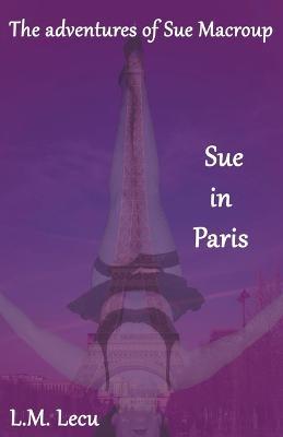 Sue in Paris - L M Lecu - cover