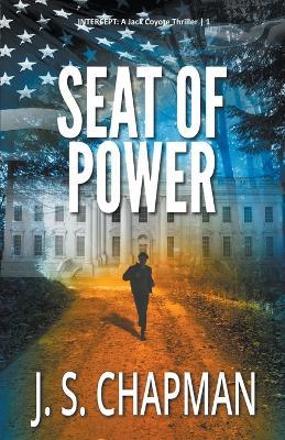 Seat of Power - J S Chapman - cover