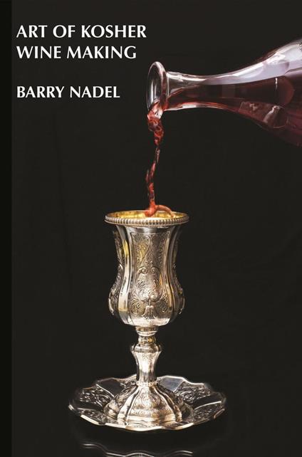 Art of Kosher Wine Making - Barry Nadel - ebook