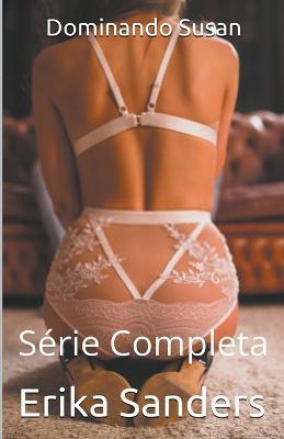 Dominando Susan. Serie Completa - Erika Sanders - cover