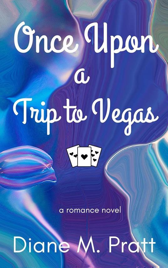 Once Upon a Trip to Vegas - Diane M. Pratt - ebook