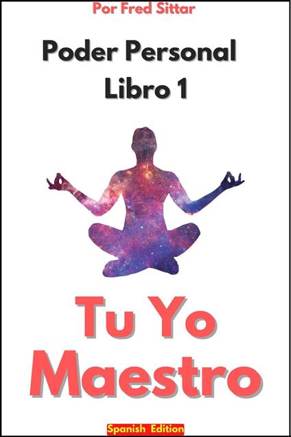 Poder Personal Libro 1 Tu Yo Maestro