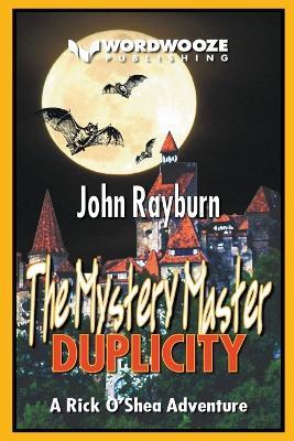 The Mystery Master - Duplicity: A Rick O'Shea Adventure - John Rayburn - cover