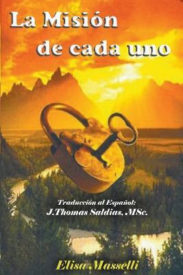 La Mision de Cada Uno - Elisa Masselli,J Thomas Msc Saldias - cover
