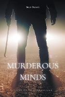 Murderous Minds: Tales of Twisted Killers