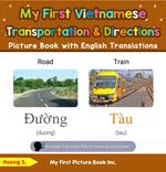 My First Vietnamese Transportation & Directions Picture Book with English Translations