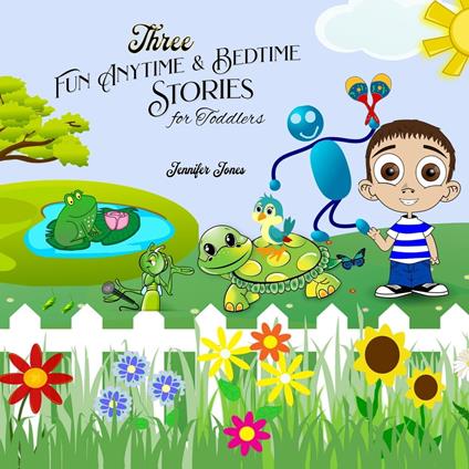 Three Fun Anytime and Bedtime Stories for Toddlers - Jones Jennifer - ebook