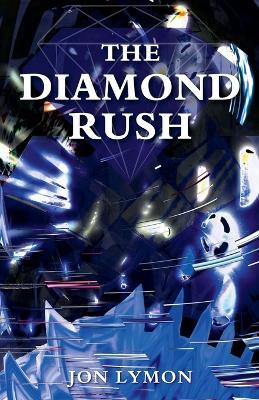 The Diamond Rush - Jon Lymon - cover