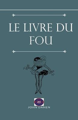 Le livre du fou - John Danen - cover