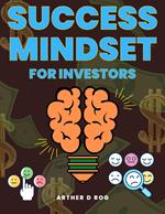 Success Mindset for Investors