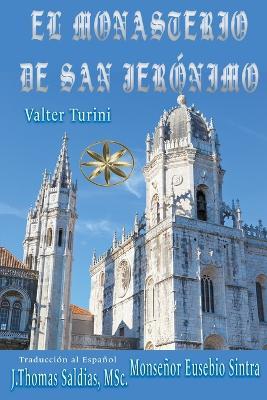 El Monasterio de San Jeronimo - Por El Espiritu Monsenor Euse Sintra,Valter Turini,J Thomas Msc Saldias - cover