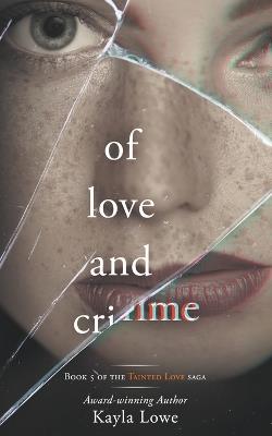 Of Love and Crime: A Women's Fiction Story - Kayla Lowe - cover