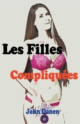 Les Filles Compliquees - John Danen - cover