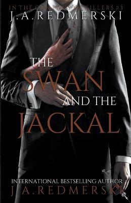 The Swan and the Jackal - J A Redmerski - cover