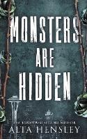 Monsters Are Hidden - Alta Hensley - cover