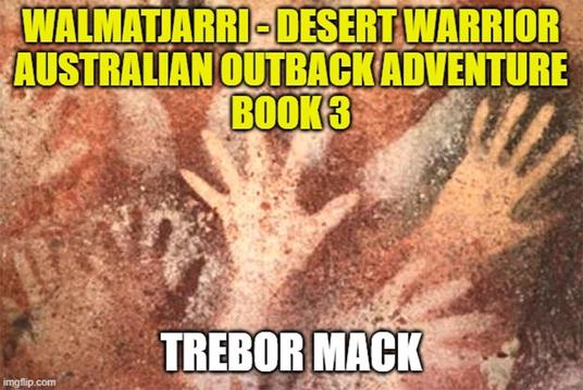 Walmatjarri - Desert Warrior