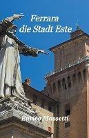 Ferrara die Stadt Este - Enrico Massetti - cover