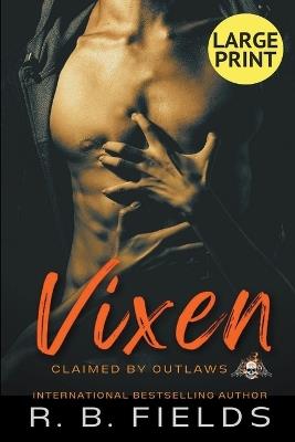 Vixen: A Steamy Reverse Harem Biker Romance (Large Print) - R B Fields - cover