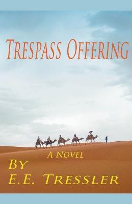 Trespass Offering - E E Tressler - cover