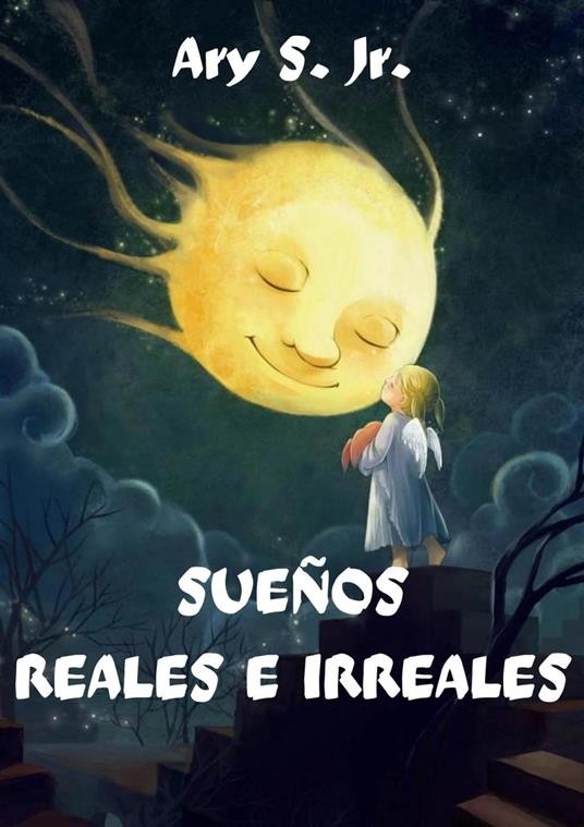 Sueños Reales e Irreales