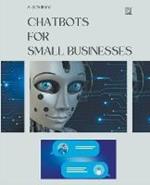 Chatbots for Small Businesses