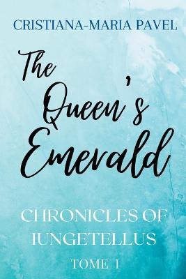 The Queen's Emerald - Cristiana-Maria Pavel - cover