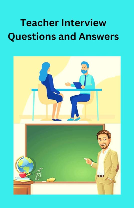 Teacher interview questions and answers