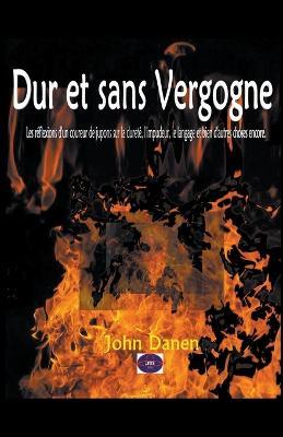 Dur et sans Vergogne - John Danen - cover