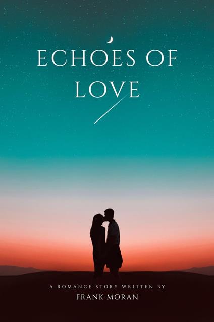 Echoes of Love - Frank Moran - ebook