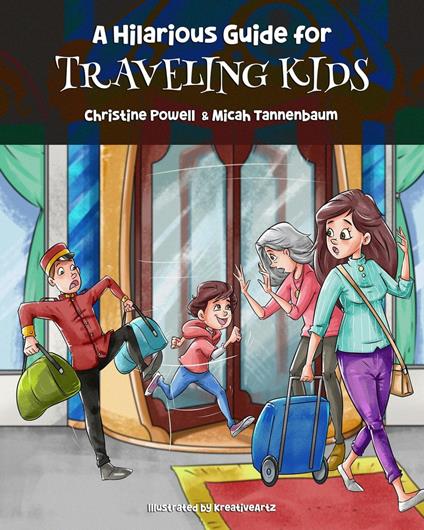 A Hilarious Guide for Traveling Kids - Christine Powell,Micah Tannenbaum - ebook