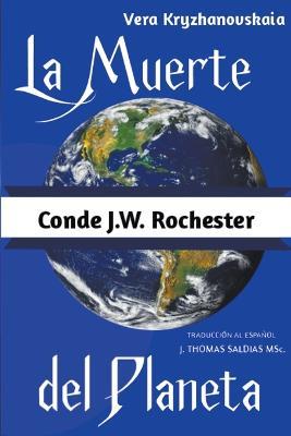 La Muerte del Planeta - Conde J W Rochester,Vera Kryzhanovskaia,J Thomas Msc Saldias - cover