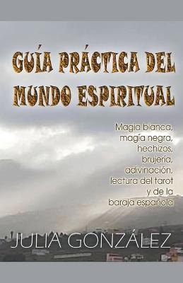 Guia Practica del Mundo Espiritual - Julia Gonzalez - cover