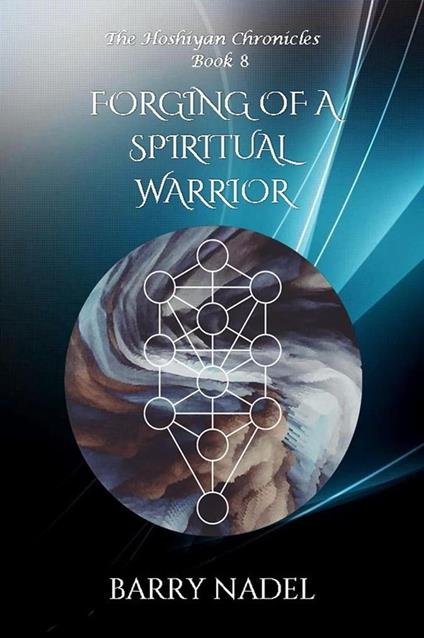 Forging of a Spiritual Warrior - Barry Nadel - ebook