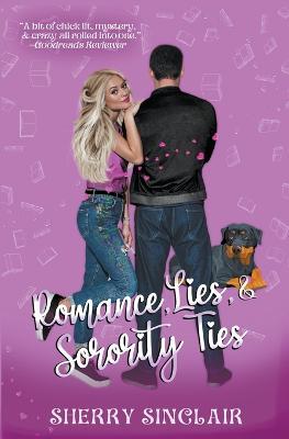 Romance, Lies, & Sorority Ties - Sherry Sinclair - cover