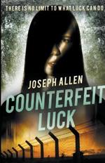 Counterfeit Luck