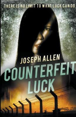 Counterfeit Luck - Joseph Allen - cover